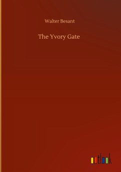 The Yvory Gate - Besant, Walter