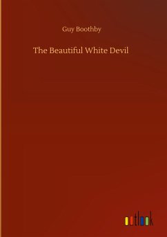 The Beautiful White Devil - Boothby, Guy