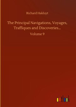 The Principal Navigations, Voyages, Traffiques and Discoveries¿ - Hakluyt, Richard