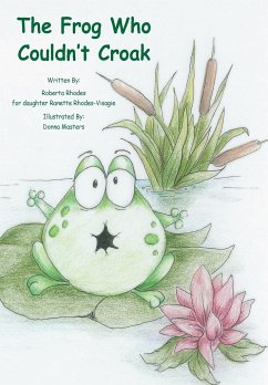 The Frog Who Couldn't Croak - Rhodes, Roberta