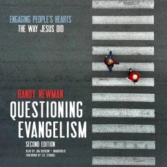 Questioning Evangelism, Second Edition - Newman, Randy