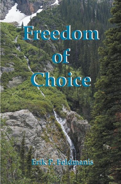 Freedom of Choice Freedom of Choice