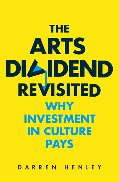 The Arts Dividend Revisited - Henley, Darren