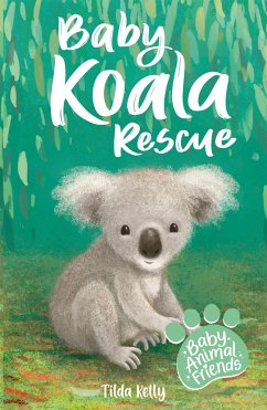Baby Animal Friends: Baby Koala Rescue - Kelly, Tilda