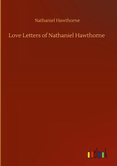 Love Letters of Nathaniel Hawthorne