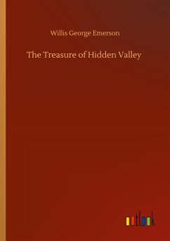 The Treasure of Hidden Valley - Emerson, Willis George