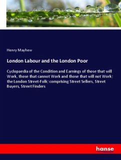 London Labour and the London Poor - Mayhew, Henry