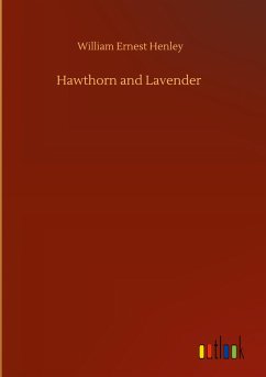 Hawthorn and Lavender - Henley, William Ernest