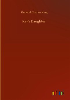 Ray's Daughter - King, General Charles
