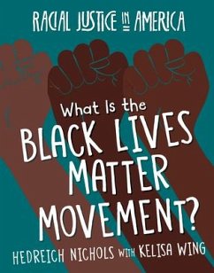 What Is the Black Lives Matter Movement? - Nichols, Hedreich; Wing, Kelisa