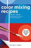 Color Mixing Recipes for Oil & Acrylic Color Mixing Recipes for Oil & Acrylic