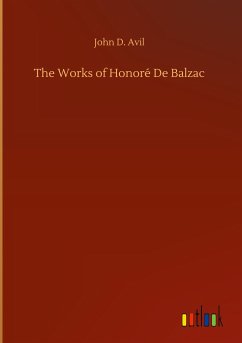 The Works of Honoré De Balzac - Avil, John D.
