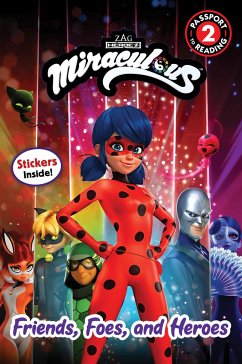 Miraculous: Friends, Foes, and Heroes - Stephens, Elle