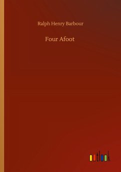 Four Afoot - Barbour, Ralph Henry