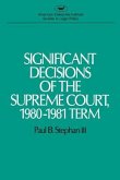 Significant Decisions of the Supreme Court, 1980-1981 Term