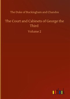 The Court and Cabinets of George the Third