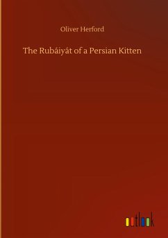 The Rubáiyát of a Persian Kitten - Herford, Oliver