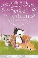 The Secret Kitten and Other Tales - Webb, Holly