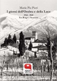 I giorni dell’Ombra e della Luce 1944 – 1945. Tra Barga e Nozzano (eBook, ePUB)