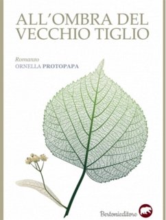 All'ombra del vecchio tiglio (eBook, ePUB) - Protopapa, Ornella