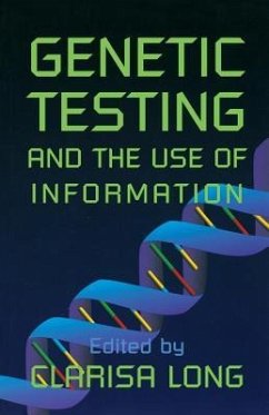 Genetic Testing and the Use of Information - Long, Clarisa