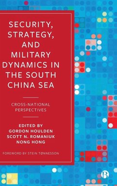 Security, Strategy, and Military Dynamics in the South China Sea - Houlden, Gordon