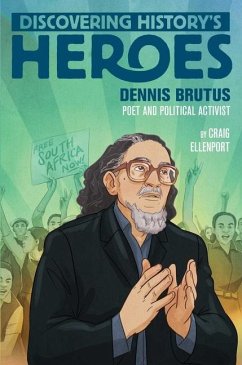 Dennis Brutus: Discovering History's Heroes