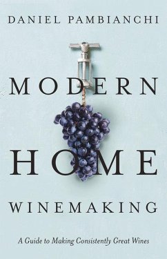 Modern Home Winemaking - Pambianchi, Daniel