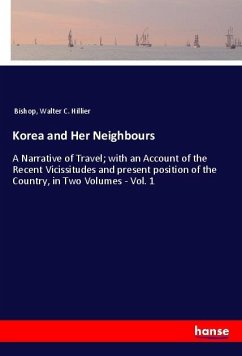 Korea and Her Neighbours - Bishop;Hillier, Walter C.
