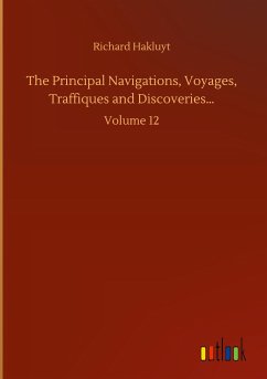The Principal Navigations, Voyages, Traffiques and Discoveries¿ - Hakluyt, Richard