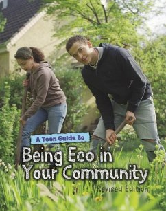 A Teen Guide to Being Eco in Your Community - Senker, Cath