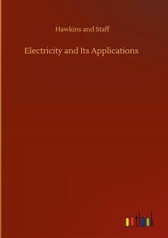 Electricity and Its Applications - Hawkins and Staff