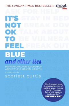 It's Not OK to Feel Blue (and other lies) - Curtis, Scarlett