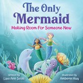 The Only Mermaid: Making Room for Someone New