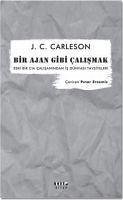 Bir Ajan Gibi Calismak - C. Carleson, J.