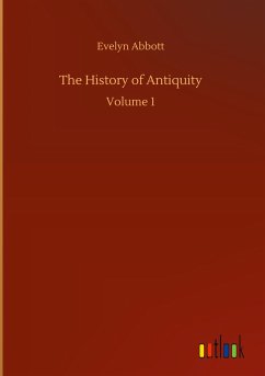 The History of Antiquity - Abbott, Evelyn
