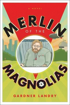 Merlin of the Magnolias - Landry, Gardner