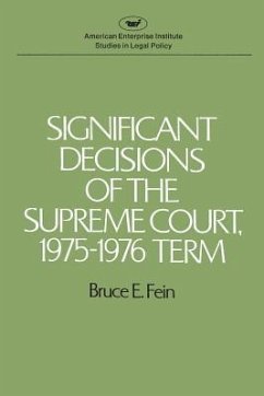 Significant Decisions of the Supreme Court 1975-76 - Fein, Bruce E