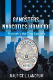 Gangsters, Narcotics, Homicide: Protecting the Thin Blue Line