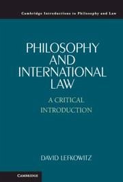 Philosophy and International Law - Lefkowitz, David