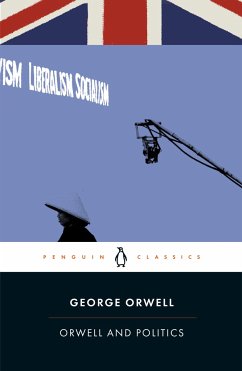 Orwell and Politics - Orwell, George