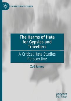 The Harms of Hate for Gypsies and Travellers - James, Zoë