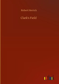 Clark's Field - Herrick, Robert