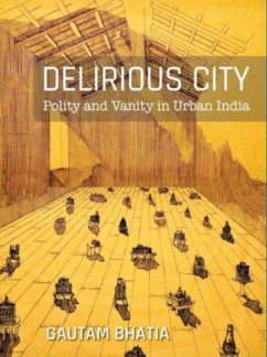Delirious City - Bhatia, Gautam