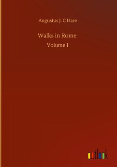 Walks in Rome - Hare, Augustus J. C