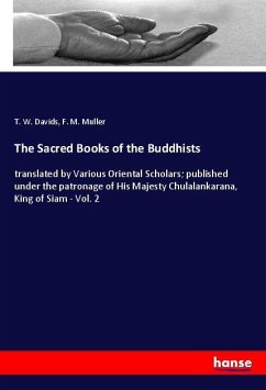 The Sacred Books of the Buddhists - Davids, T. W.;Muller, F. M.