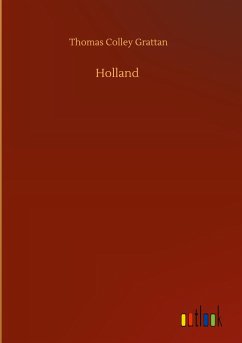 Holland - Grattan, Thomas Colley