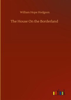 The House On the Borderland - Hodgson, William Hope