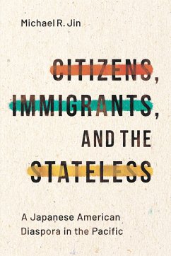 Citizens, Immigrants, and the Stateless - Jin, Michael R