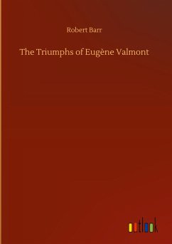 The Triumphs of Eugène Valmont - Barr, Robert